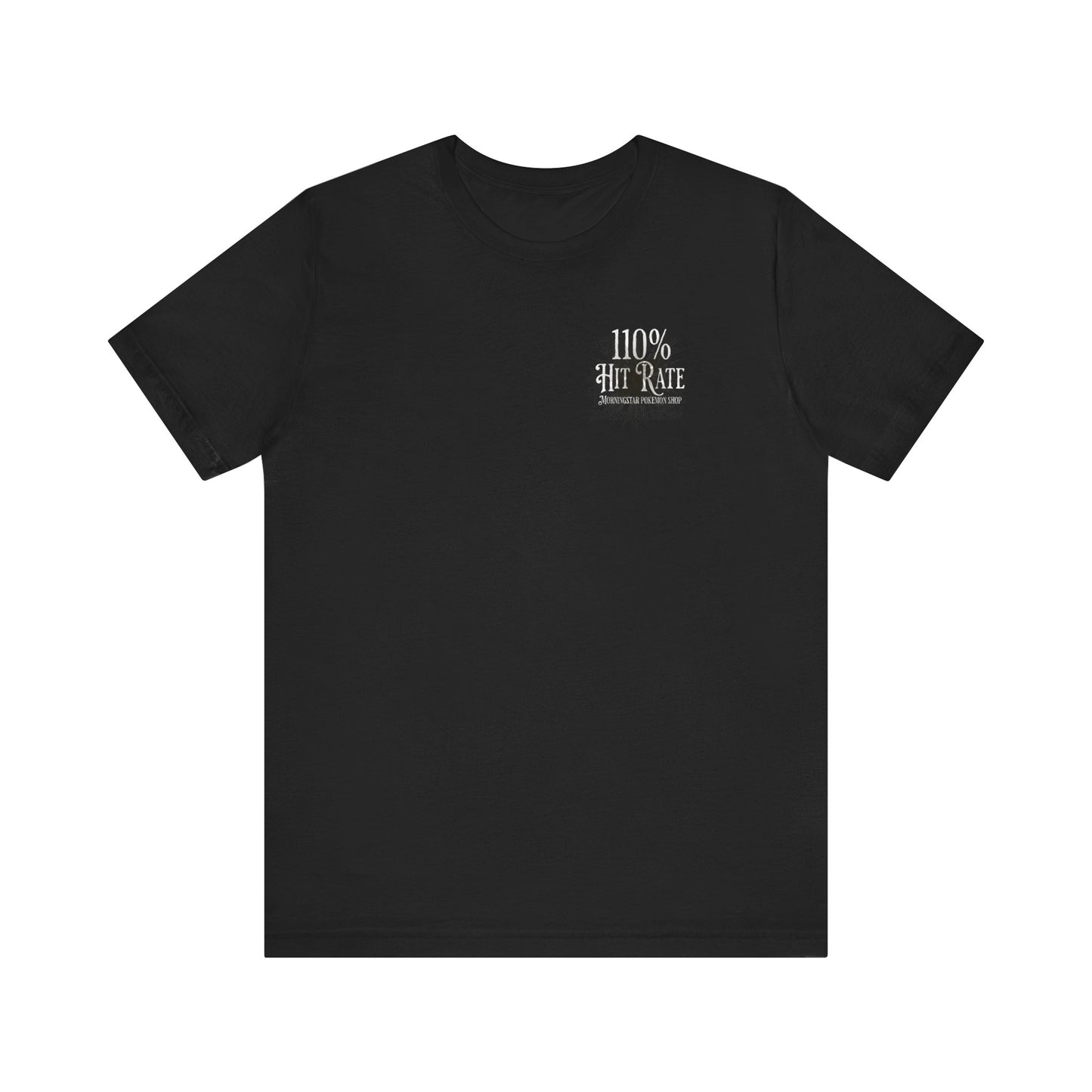 110% Hit Rate T-Shirt